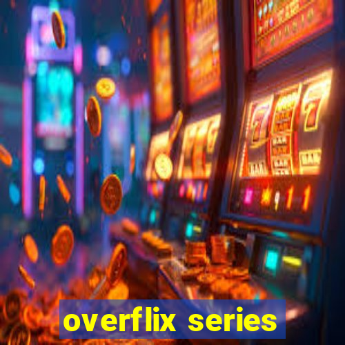 overflix series